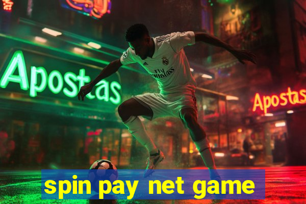 spin pay net game