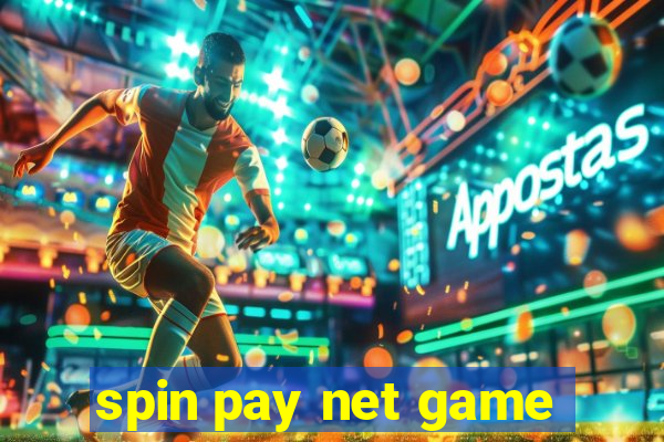 spin pay net game