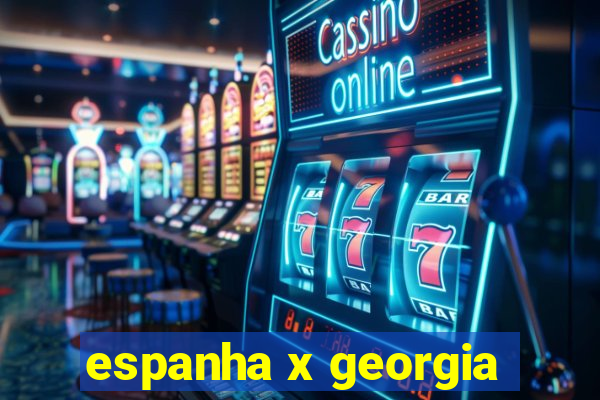 espanha x georgia