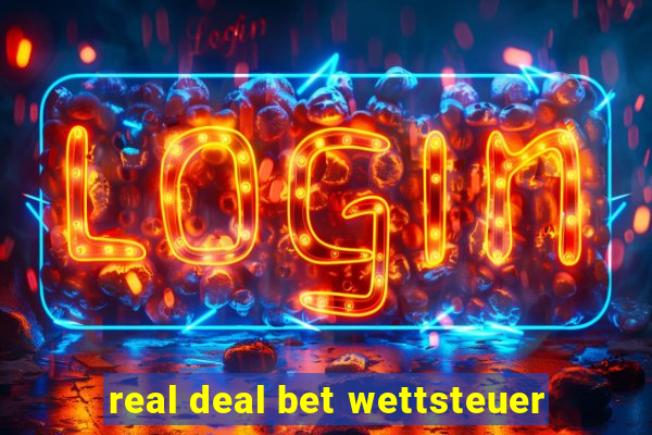 real deal bet wettsteuer