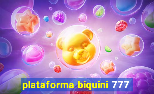 plataforma biquini 777