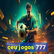 ceu jogos 777