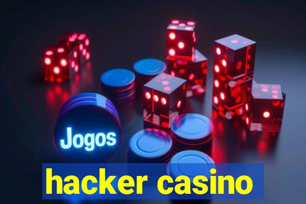 hacker casino