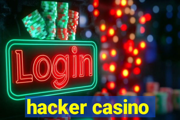 hacker casino