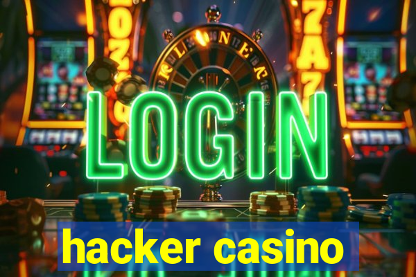 hacker casino