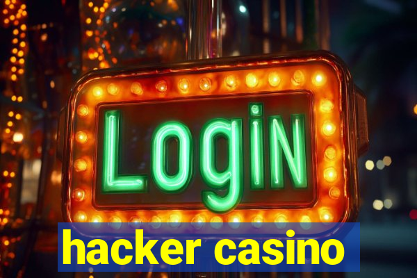 hacker casino