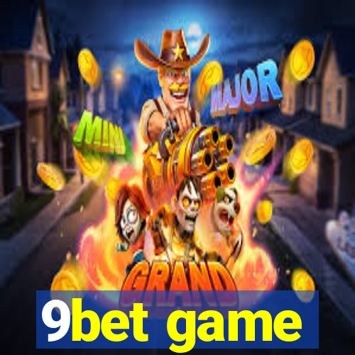 9bet game