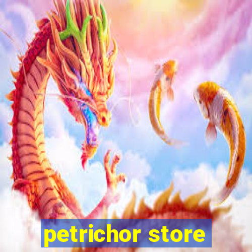 petrichor store