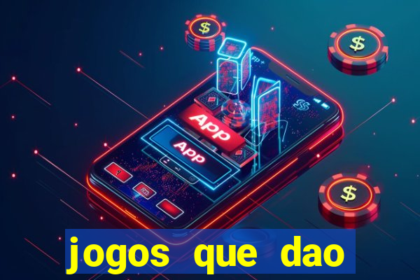 jogos que dao dinheiro rapido