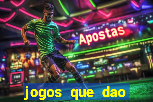 jogos que dao dinheiro rapido