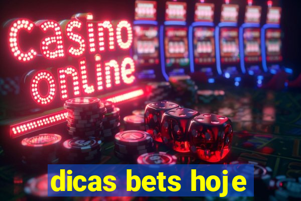 dicas bets hoje