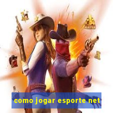 como jogar esporte net