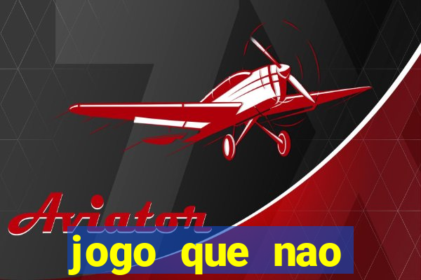 jogo que nao precisa depositar para ganhar