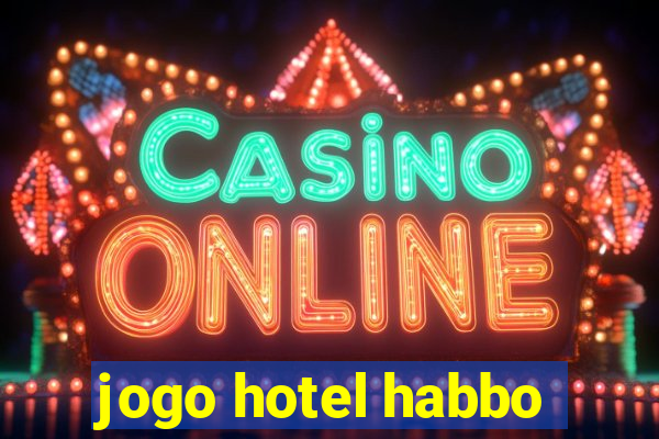 jogo hotel habbo