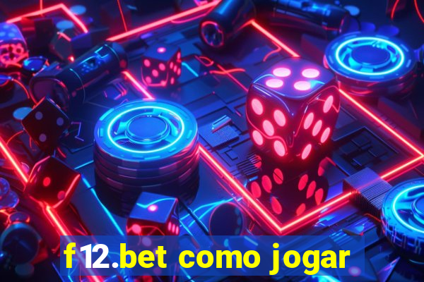 f12.bet como jogar