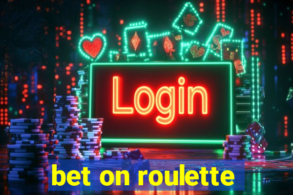 bet on roulette