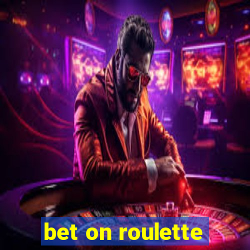 bet on roulette