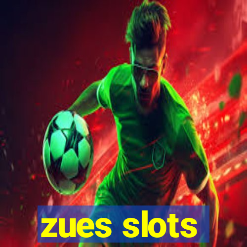 zues slots