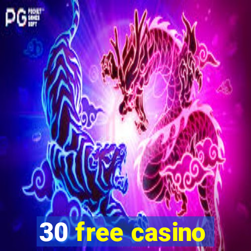 30 free casino