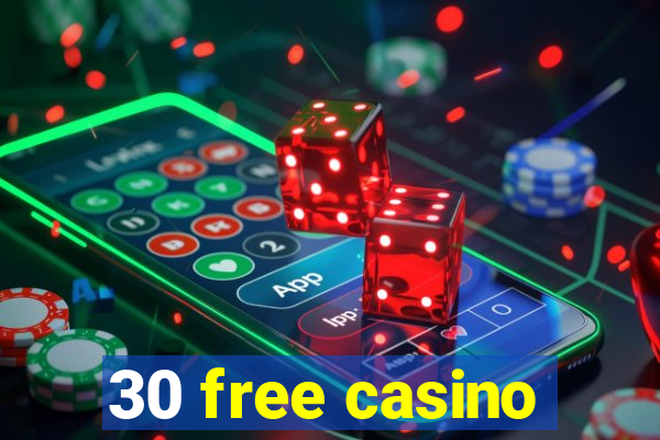 30 free casino