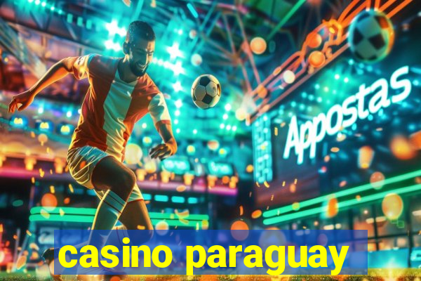 casino paraguay