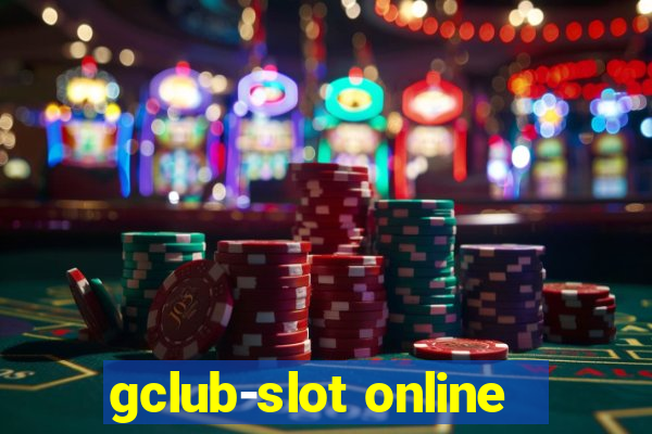 gclub-slot online