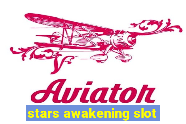 stars awakening slot