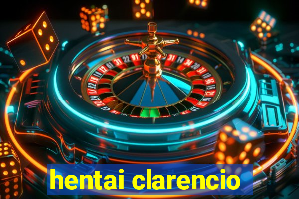 hentai clarencio