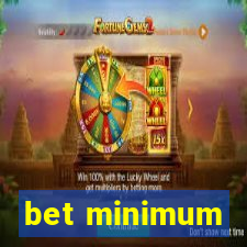 bet minimum