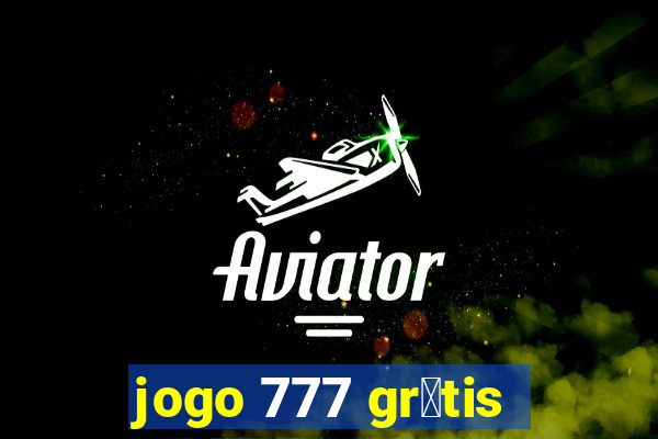 jogo 777 gr谩tis