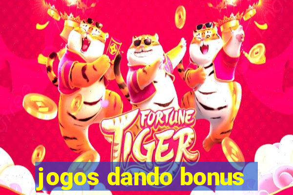 jogos dando bonus