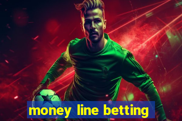 money line betting