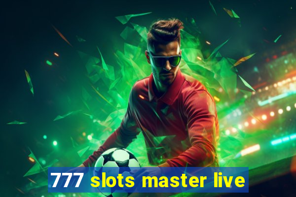 777 slots master live