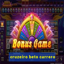 cruzeiro beto carrero