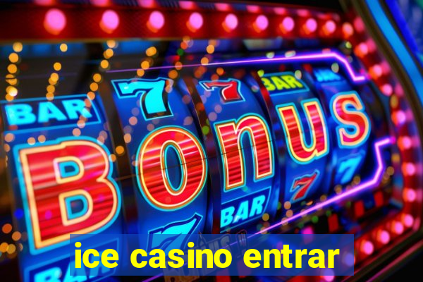 ice casino entrar