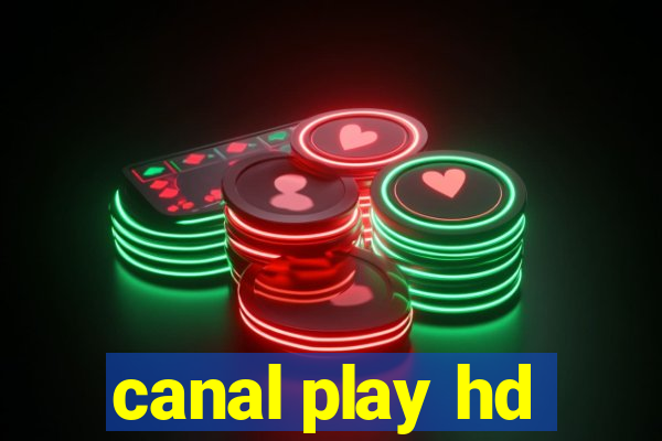 canal play hd