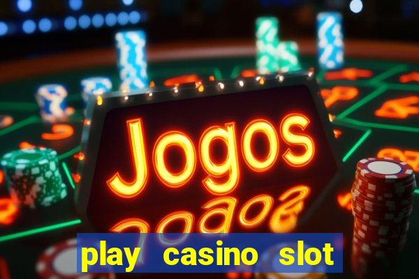 play casino slot machine games for free