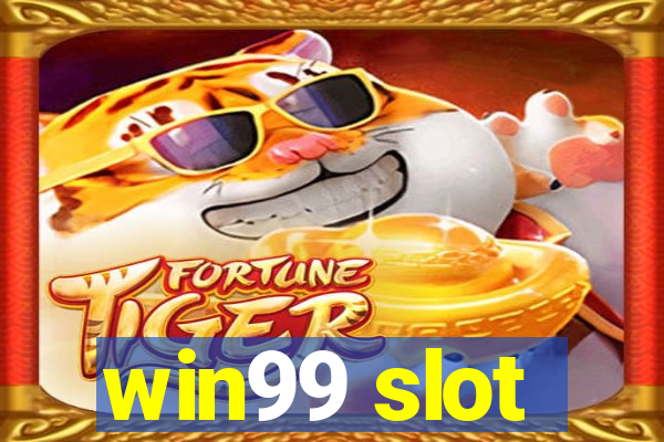 win99 slot