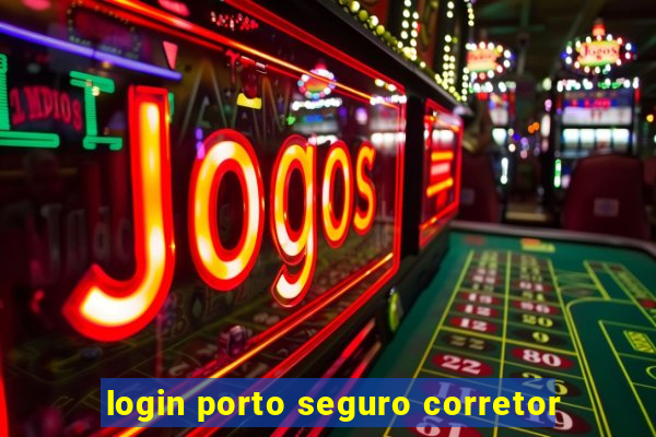 login porto seguro corretor