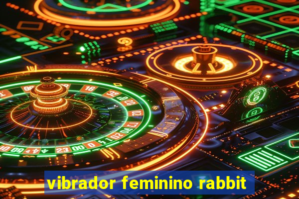 vibrador feminino rabbit