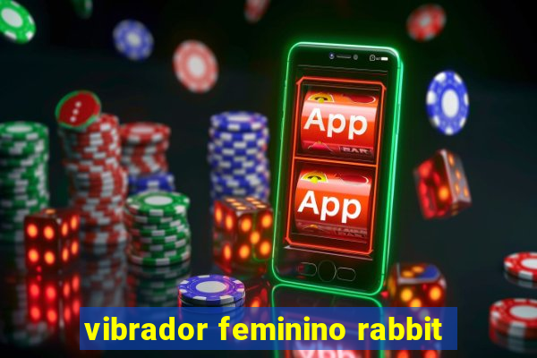 vibrador feminino rabbit