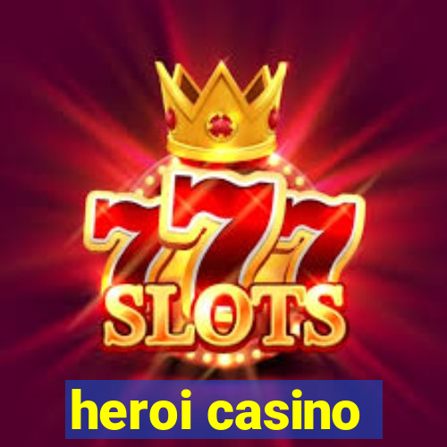 heroi casino