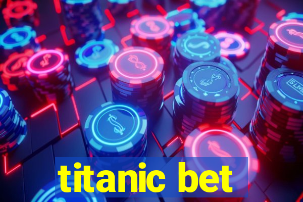 titanic bet