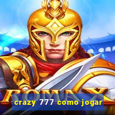 crazy 777 como jogar