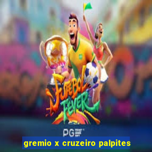 gremio x cruzeiro palpites