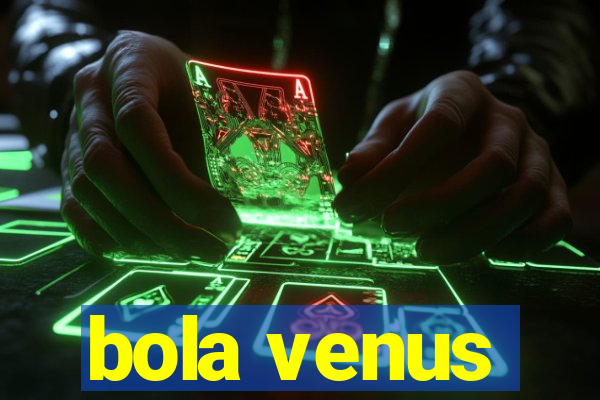 bola venus