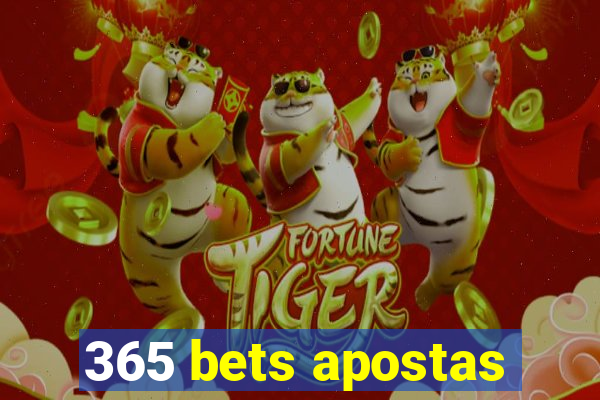 365 bets apostas