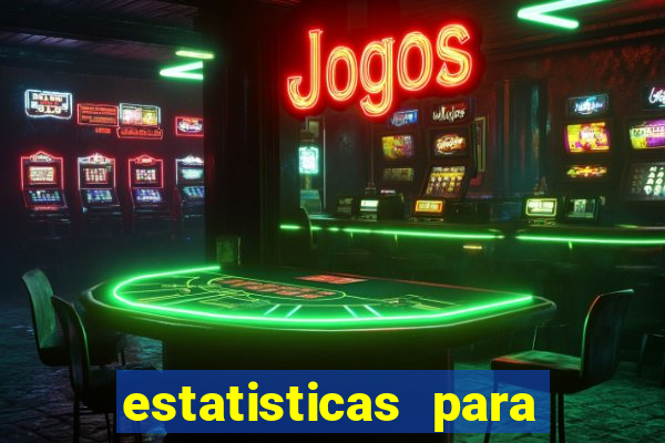 estatisticas para jogos de hoje