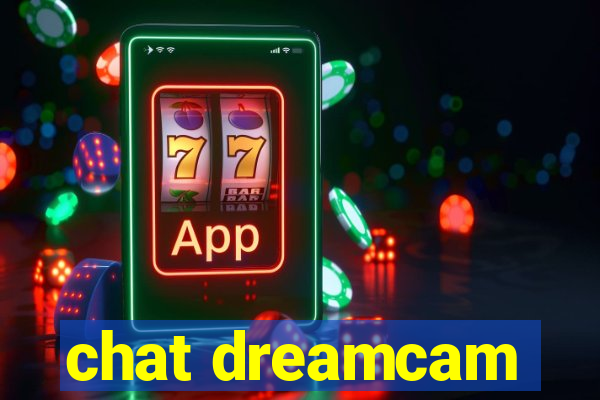 chat dreamcam