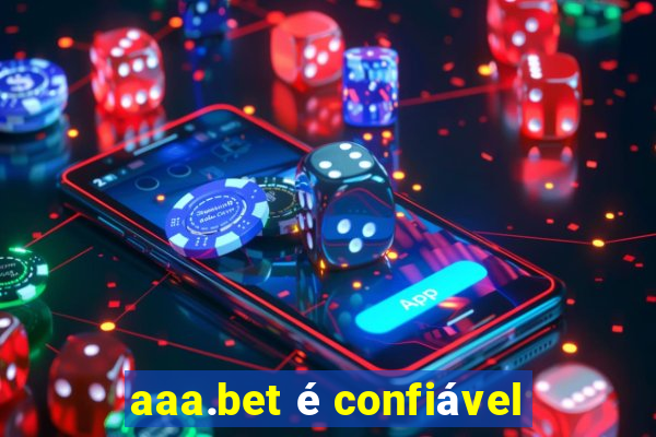 aaa.bet é confiável